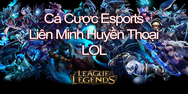 Cá Cược Liên Minh Huyền Thoại 78WIN – Trò Chơi Hấp Dẫn 6 Thông tin cơ bản về cá cược Liên Minh Huyền Thoại