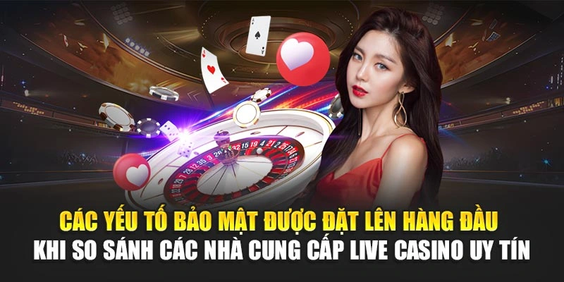 So Sánh Các Nhà Cung Cấp Live Casino Uy Tín Nhất 78WIN 5 Các yếu tố bảo mật được đặt lên hàng đầu khi so sánh các nhà cung cấp live casino uy tín