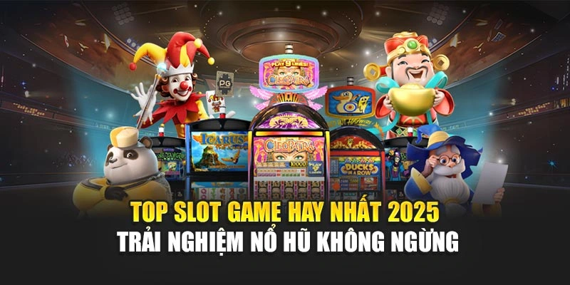 Top Slot Game Hay Nhất 2025 – Nổ Hũ Đỉnh Cao Tại 78WIN 4 Top Slot Game Hay Nhất 2025 – Trải Nghiệm Nổ Hũ Không Ngừng